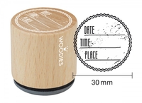 Woodies stamp Date Time Place *
