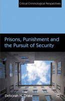 Prisons,  Punishment and the Pursuit of Security