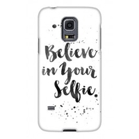 Samsung Galaxy S5 Mini Case - Believe In Your Selfie