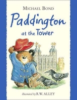 Paddington at the Tower by Michael Bond (Paperback)