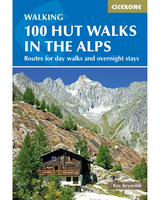 Cicerone 100 Hut Walks in the Alps Guide Book