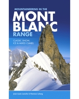 Vertebrate Publishing Mountaineering in the Mont Blanc Range Guide Book