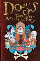 Dogs,  A Very Peculiar History