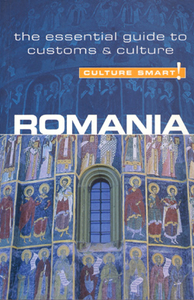 Romania - Culture Smart!