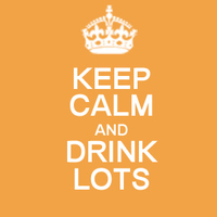 Keep Calm and Drink Lots