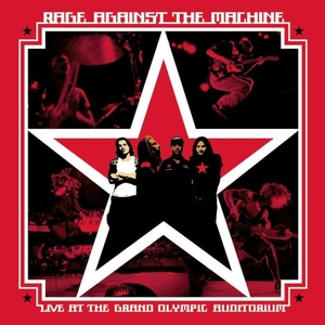 Rage Against The Machine Rage Against The Machine - Live At The Grand Olympic Auditorium