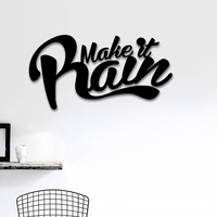 Make it Rain Wooden Sign