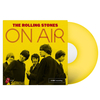 The Rolling Stones Store Exclusive: On Air Yellow Vinyl