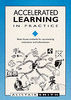 Accelerated Learning in Practice
