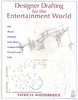 Designer Drafting for the Entertainment World