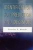 Identification for Prediction and Decision