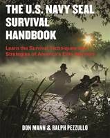 The U.S. Navy Seal Survival Handbook