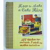 How to. .. Book - How to Make a Cake Rise