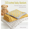 35 Knitted Baby Blankets by Laura Strutt