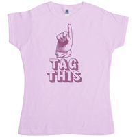 Tag This Ladies t-shirt