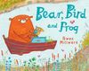 Bear,  Bird and Frog by Gwen Millward (Paperback)