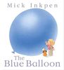Blue Balloon by Mick Inkpen (Paperback)