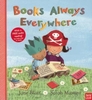Books Always Everywhere by Jane Blatt (Paperback)