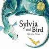 Sylvia and Bird by Catherine Rayner (Paperback)