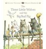 Three Little Wolves and the Big Bad Pig by Eugene Trivizas (Paperback)