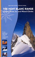 The Mont Blanc Range: Classic Climbs Guide Book