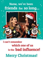 Bad Influence Christmas Card - Personalised With Photo Upload - A6 - By Funky Pigeon