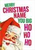 Big Ho Ho Ho Personalised Christmas Card - A5 - By Funky Pigeon