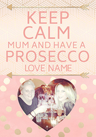 Keep Calm Photo Upload card - Have a Prosecco - A6 - By Funky Pigeon
