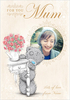 Me to You Card - Photo Upload For You Mum Card - A6 - By Funky Pigeon