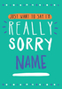 Personalised Really Sorry Card - Large (A4) - By Funky Pigeon