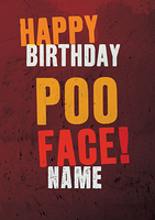 Poo Face! Birthday Card - A6 - By Funky Pigeon