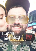 Thug Life Photo Filter Birthday Card - A6 - By Funky Pigeon