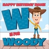 Toy Story - W For Woody Birthday Card - Square - By Funky Pigeon
