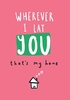 Wherever I Lay You Card - A5 - By Funky Pigeon