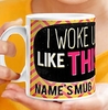 Woke up Like This Personalised Mug [LargeMug]