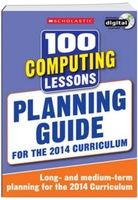 100 Computing Lessons Planning Guide 2014 Curriculum CDROM Study book Year 16