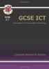 GCSE ICT Complete Revision Practice Complete Revision and Practice