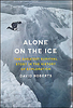 Alone on the Ice - The Greatest Survival Story in the History of Exploration