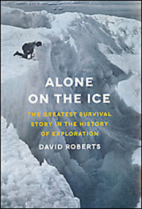 Alone on the Ice - The Greatest Survival Story in the History of Exploration