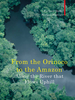 Along the River that Flows Uphill: From the Orinoco to the Amazon
