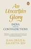 An Uncertain Glory: India and its Contradictions
