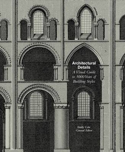 Architectural Details: A Visual Guide to 2000 Years of Building Styles