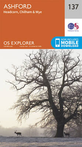 Ashford - Headcorn,  Chilham & Wye OS Explorer Map 137 (paper)