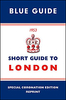 Blue Guides Short Guide to London 1953 - Special Coronation Edition Reprint