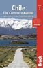 Chile: Carretera Austral: A Guide to One of the World`s Most Scenic Road Trips