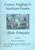 Coarse Angling in Northern France Volume One
