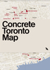 Concrete Toronto Map: Guide to Concrete and Brutalist Architecture in Toronto