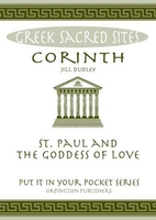 Corinth: St. Paul and the Goddess of Love. All You Need to Know About the Site`s Myths,  Legends and its Gods