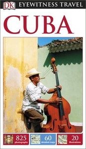 Cuba DK Eyewitness Travel Guide