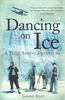 Dancing on Ice - A 1930s Arctic Adventure